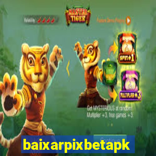 baixarpixbetapk