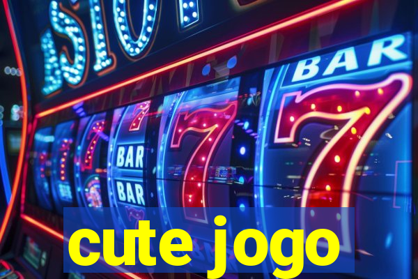 cute jogo