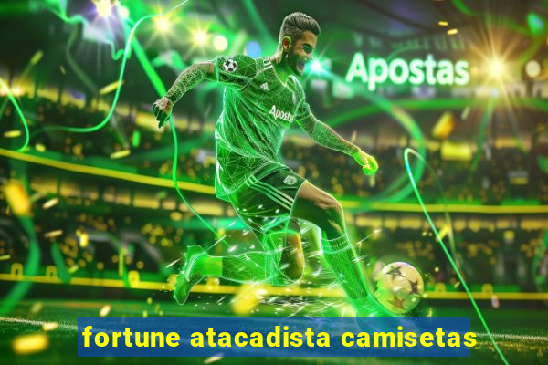 fortune atacadista camisetas