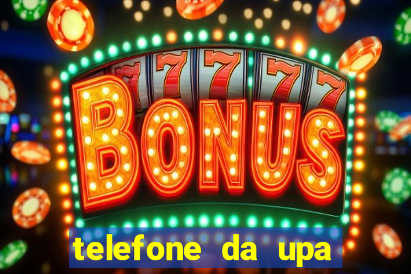 telefone da upa roberto santos