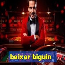 baixar biguin