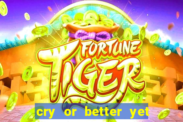 cry or better yet beg manhwa pt br