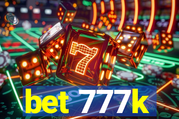 bet 777k