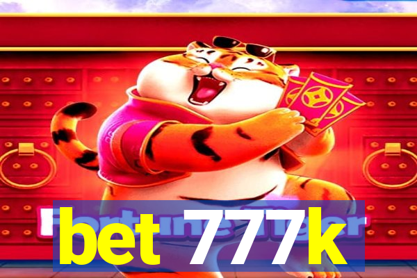 bet 777k