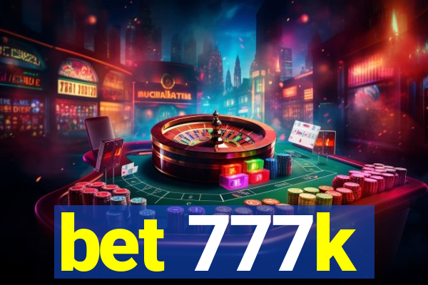 bet 777k