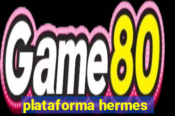 plataforma hermes