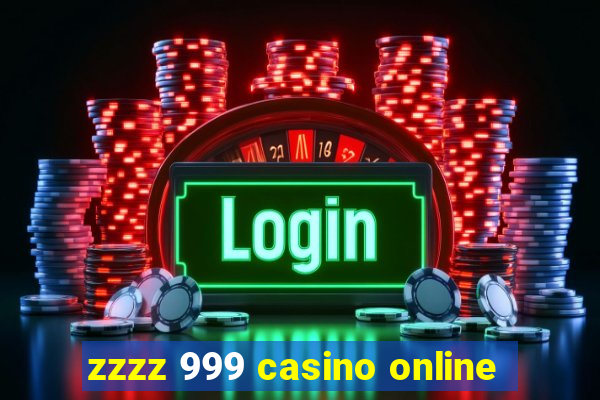 zzzz 999 casino online