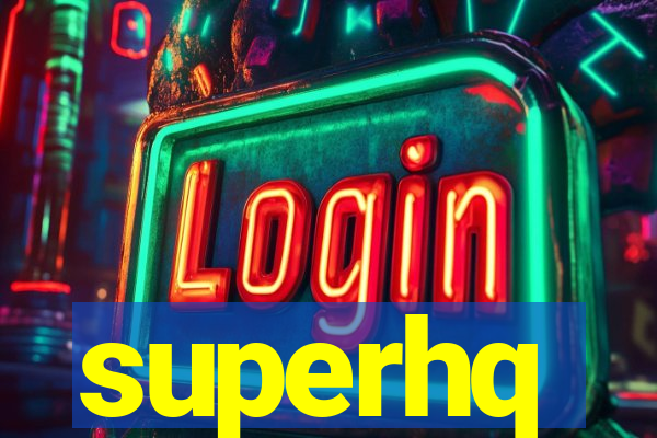 superhq