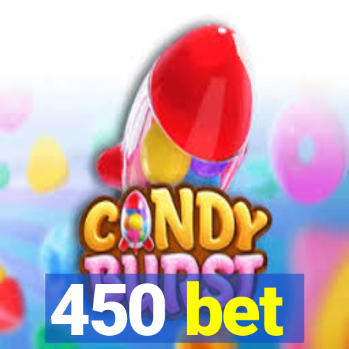450 bet