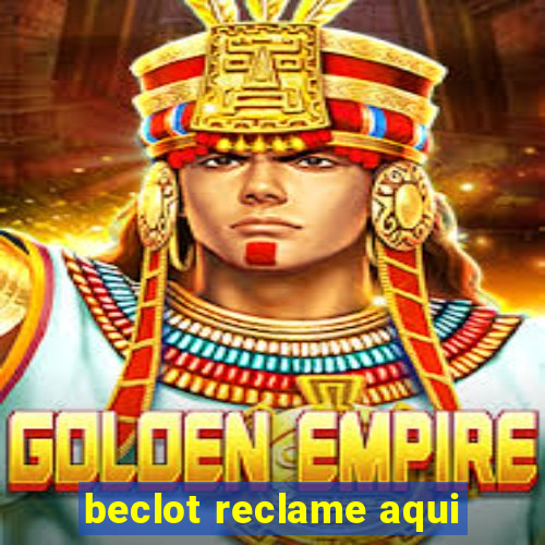 beclot reclame aqui
