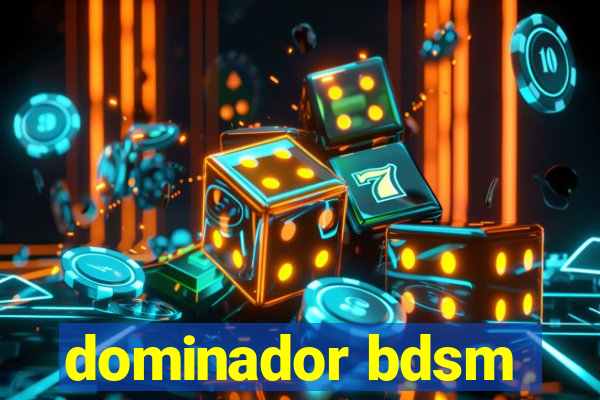 dominador bdsm