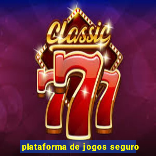 plataforma de jogos seguro