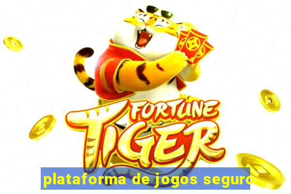 plataforma de jogos seguro