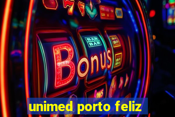 unimed porto feliz