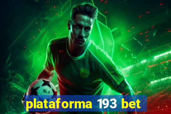 plataforma 193 bet