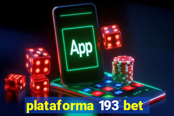 plataforma 193 bet