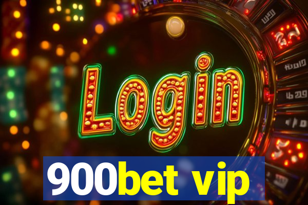 900bet vip