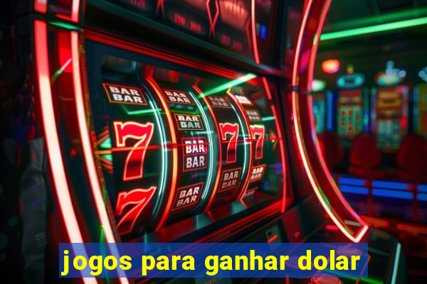 jogos para ganhar dolar