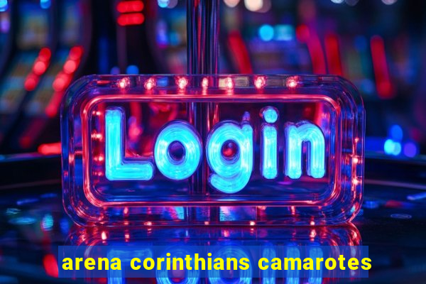 arena corinthians camarotes