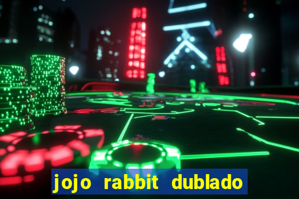 jojo rabbit dublado assistir online