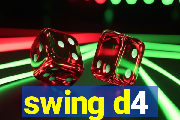 swing d4