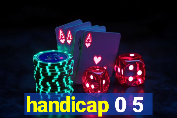 handicap 0 5