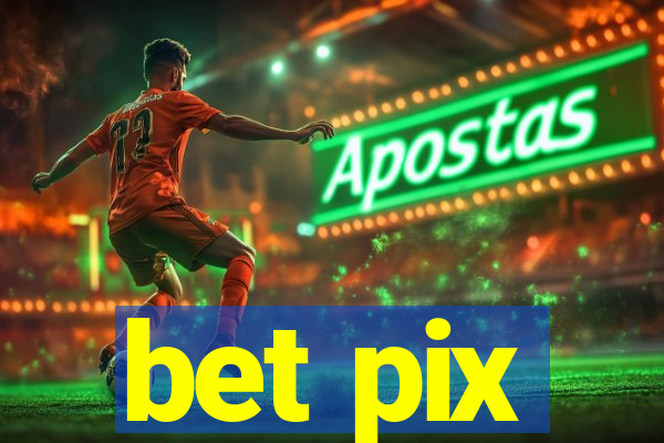 bet pix