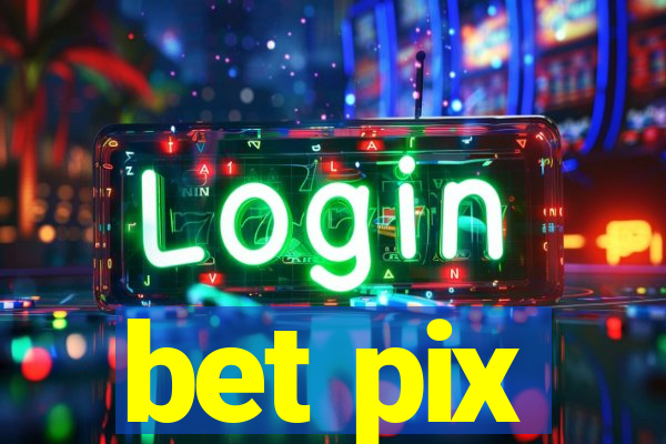 bet pix