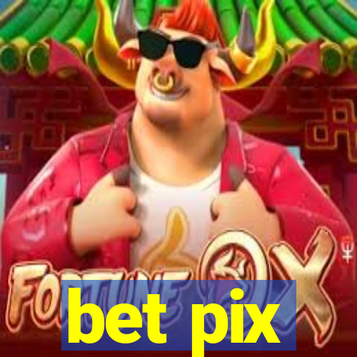 bet pix