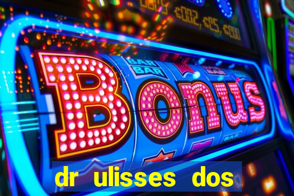 dr ulisses dos santos ortopedista