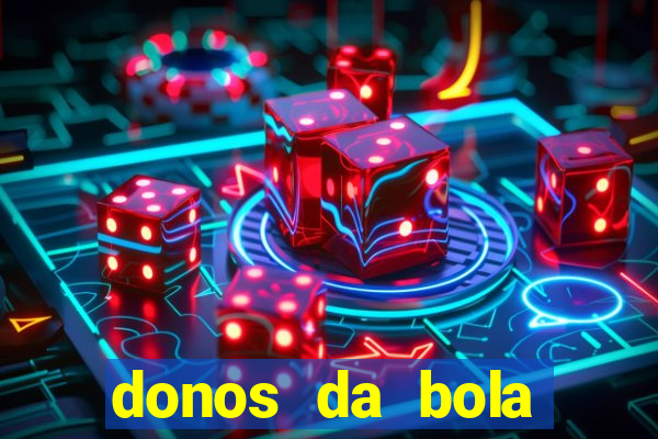 donos da bola apostas esportivas
