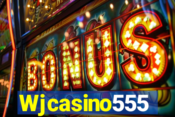 Wjcasino555