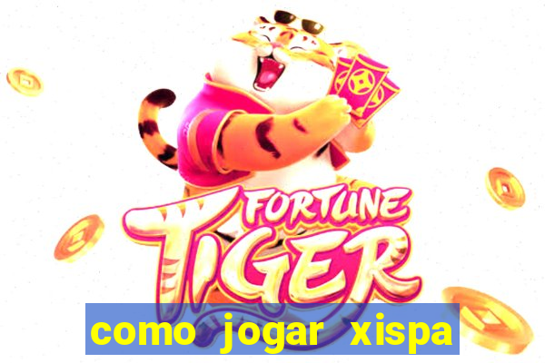 como jogar xispa no jogo do bicho