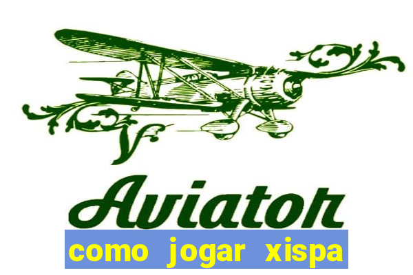 como jogar xispa no jogo do bicho