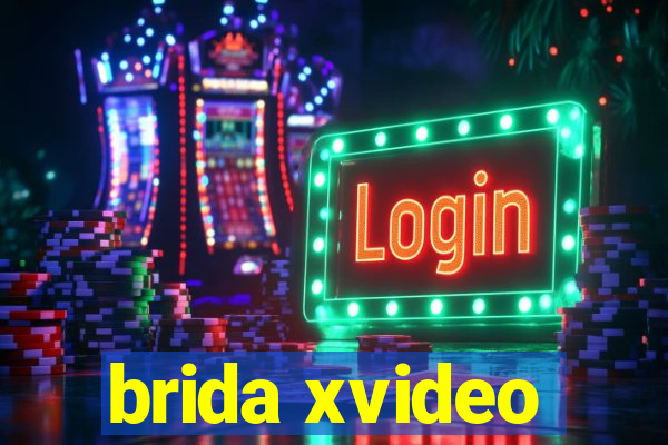 brida xvideo