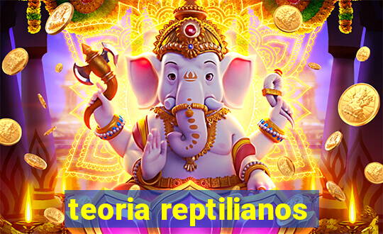 teoria reptilianos