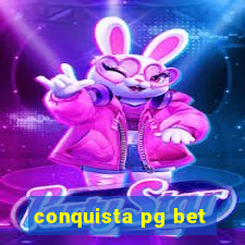 conquista pg bet