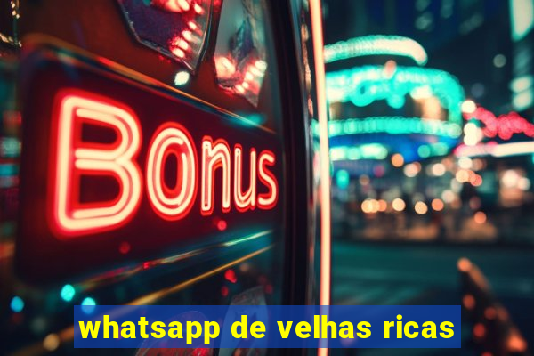 whatsapp de velhas ricas