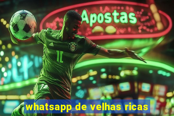 whatsapp de velhas ricas