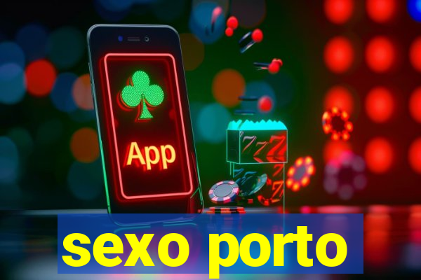 sexo porto
