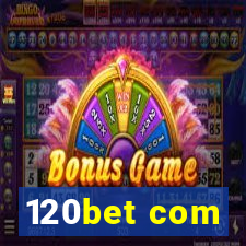 120bet com