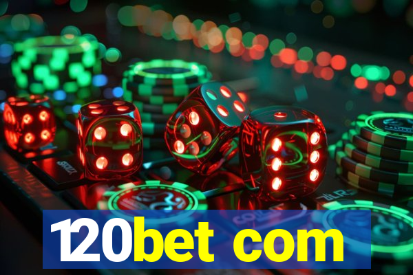 120bet com