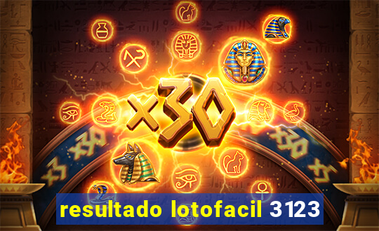 resultado lotofacil 3123