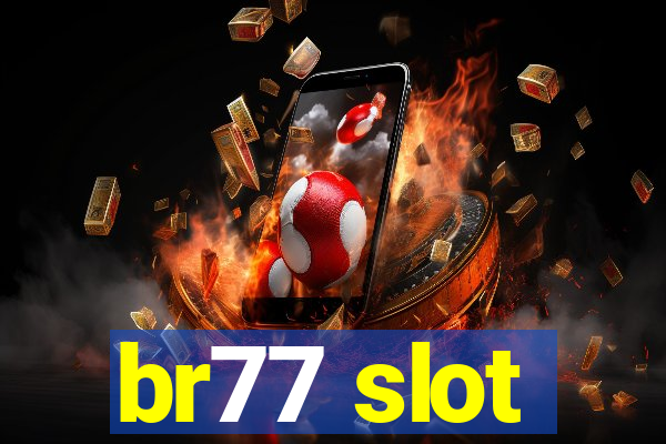 br77 slot