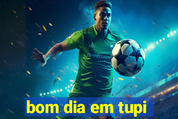 bom dia em tupi