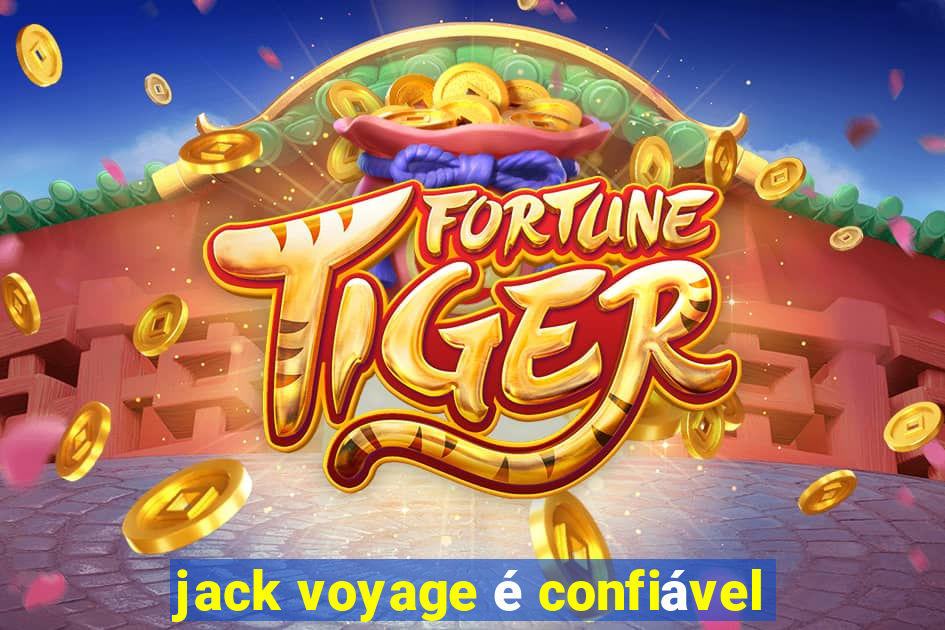 jack voyage é confiável