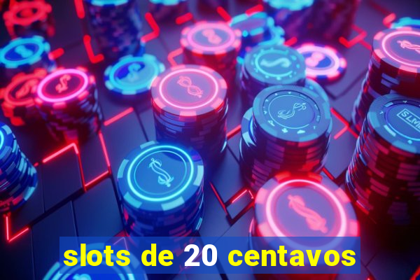 slots de 20 centavos
