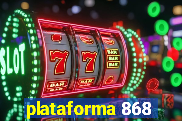 plataforma 868