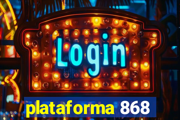plataforma 868