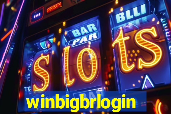 winbigbrlogin
